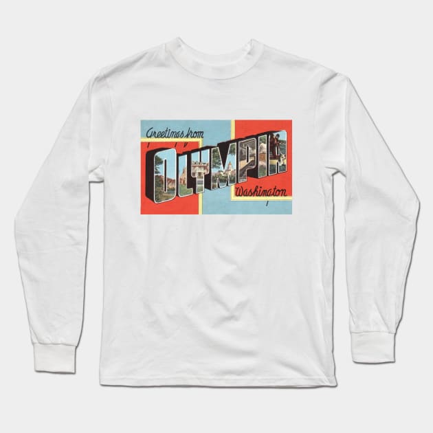 Greetings from Olympia, Washington - Vintage Large Letter Postcard Long Sleeve T-Shirt by Naves